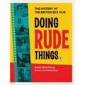 Doing Rude Things: The History of the British Sex Film