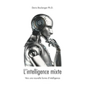 L'intelligence mixte, vers une nouvelle forme d'intelligence