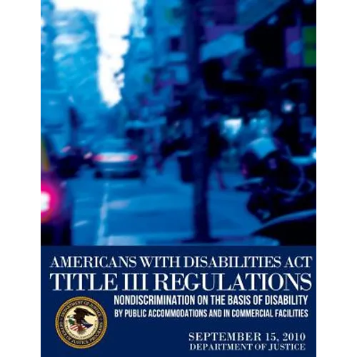 Americans with Disabilities Act Title III Regulations