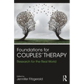 Foundations for Couples' Therapy: Research for the Real World