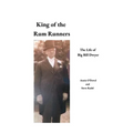 King of the Rum Runners: The Life of Big Bill Dwyer