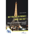 But you are so French! What can I do?: Réflexions sur les Ressources humaines en France