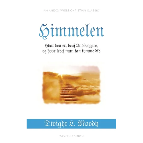 Himmelen: Hvor den er, dens Indbyggere, og hvor ledes man kan komme did
