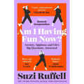 Am I Having Fun Now?: Anxiety, Applause and Life's Big Questions, Answered
