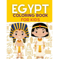 Egypt Coloring Book: Ancient Egypt Coloring Book For Kids With +40 Unique Large Designs of Pharaohs, Pyramids, Sphinxes, Hieroglyphs Symbol