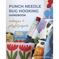 Punch Needle Rug Hooking Handbook: Techniques & Playful Projects