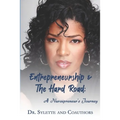 Entrepreneurship and the Hard Road: A Nursepreneur's Journey