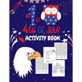 My First 4th Of July Activity Book: Fourth Of July Coloring And Word Search Book For Kids Ages 5-9 Years Old Boys And Girls. Children's Puzzle Activit