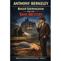 Roger Sheringham and the Vane Mystery: An Impact Book