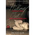 Hiding Out: A Memoir of Drugs, Deception, and Double Lives