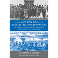 The Golden Age of Battlefield Preservation: The Decade of the 1890s and the Establishment of America's First Five Military Parks