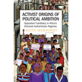 Activist Origins of Political Ambition
