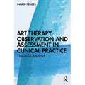 Art Therapy Observation and Assessment in Clinical Practice: The Arta Method