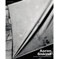 Aaron Siskind: Another Photographic Reality