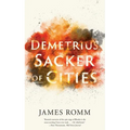 Demetrius: Sacker of Cities