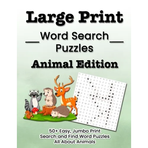 Large Print Word Search Puzzles Animal Edition: 50+ Easy, Jumbo Print Search and Find Word Puzzles All About Animals