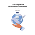 The Origins of the International Vaccine Institute