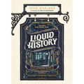 Liquid History: An Illustrated Guide to London's Greatest Pubs