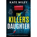 The Killer's Daughter: A Totally Gripping Crime Thriller with a Heart-Stopping Twist