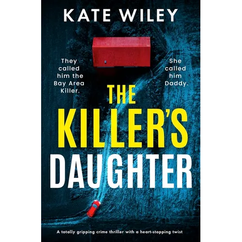 The Killer's Daughter: A Totally Gripping Crime Thriller with a Heart-Stopping Twist - Paperback