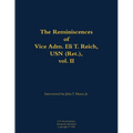 The Reminiscences of Vice Adm. Eli T. Reich, USN (Ret.), Vol. II: 1913-1999