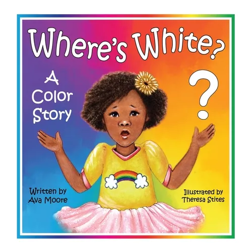 Where's White?: A Color Story