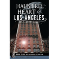 Haunted Heart of Los Angeles
