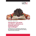 Iniciación a la lecto-escritura ¿Somos un puente para el aprendizaje?