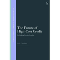 The Future of High-Cost Credit: Rethinking Payday Lending
