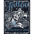 Tattoo Coloring Book For Adults: Over 60 Coloring Pages For Adult Relaxation With Beautiful Modern Tattoo Designs Such As Sugar Skulls, Hearts, Roses