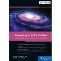 Migrating to SAP S/4hana: Operating Models, Migration Scenarios, Tools, and Implementation