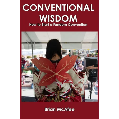 Conventional Wisdom: How to Start a Fandom Convention