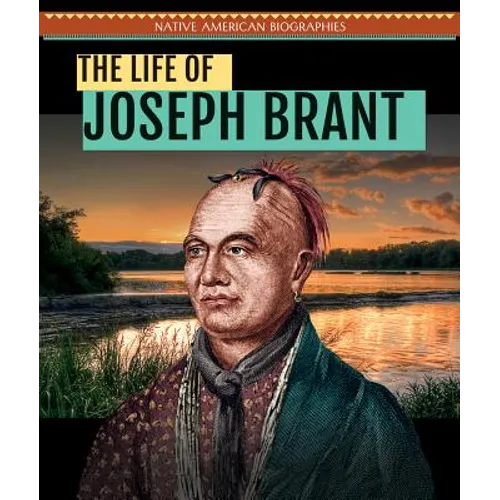 The Life of Joseph Brant