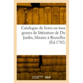 Catalogue de livres en tous genres de littérature de Du Jardin, libraire à Bruxelles
