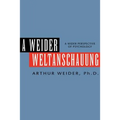 A Weider Weltanschauung