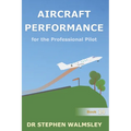 Aircraft Performance for the Professional Pilot