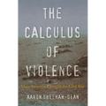 The Calculus of Violence: How Americans Fought the Civil War