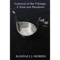 Gateway to the Vikings: L'Anse aux Meadows