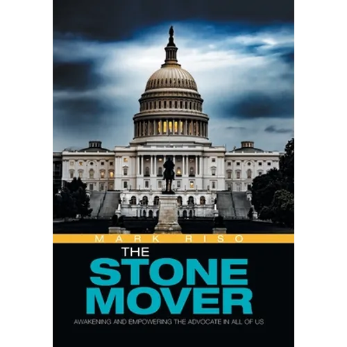 The Stone Mover: Awakening and Empowering the Advocate in All of Us