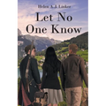 Let No One Know