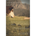 A Faith Embracing All Creatures: Addressing Commonly Asked Questions about Christian Care for Animals