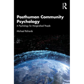 Posthuman Community Psychology: A Psychology for Marginalised People