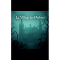 Le village des ombres