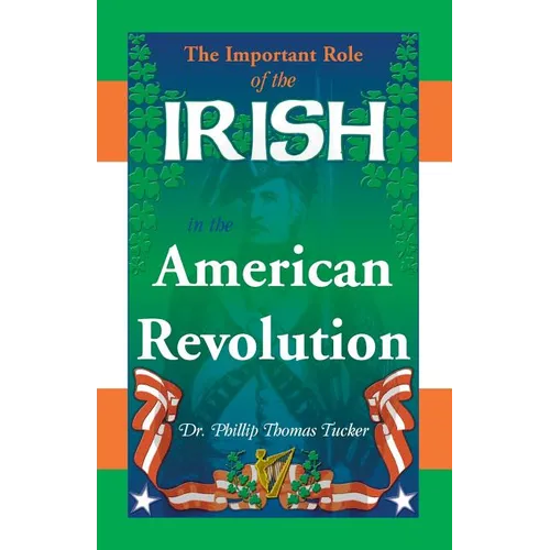 The Important Role of the Irish in the American Revolution
