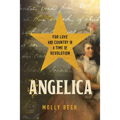 Angelica: For Love and Country in a Time of Revolution