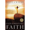 Extraordinary Faith: God's Perfect Gift for Every Woman's Heart