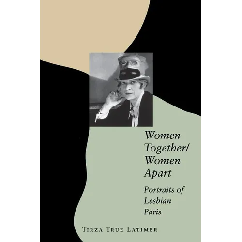 Women Together/Women Apart: Portraits of Lesbian Paris