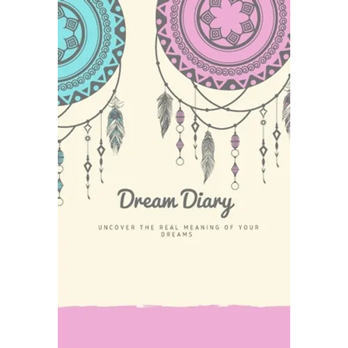Dream Journal: Dream Diary. Dream Journal. Log Book to Record Dreams. Compact 6"x 9" Suitable for all Women Men and Children of all ages. 120 Pages Li