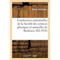 Conférences industrielles de la Société des sciences physiques et naturelles de Bordeaux.: Le problème de l'azote. Discours inaugural. Conférences