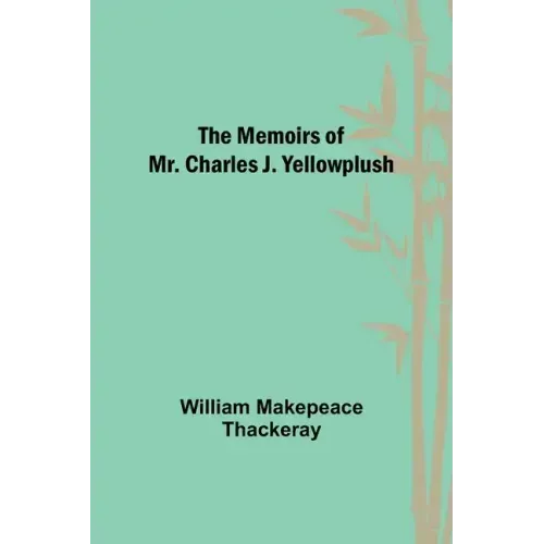 The Memoirs of Mr. Charles J. Yellowplush